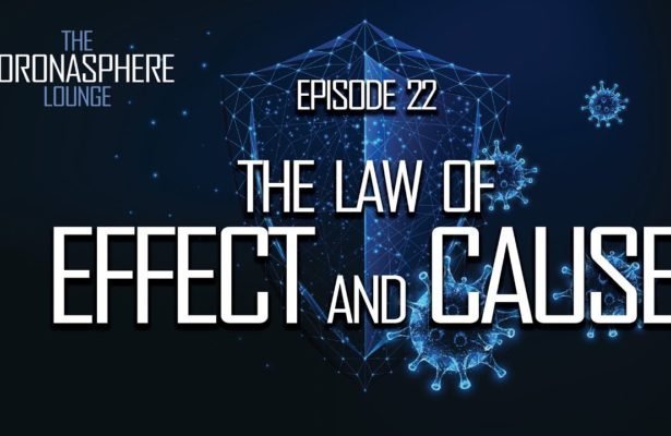 The CoronaSphere Lounge Episode 22: The Law of Effect and Cause
