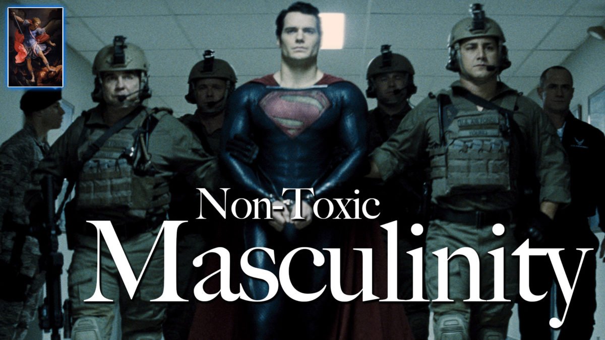 Non-Toxic Masculinity: Who a Real Man Is, and Why Progressives Don't Want You To See Him