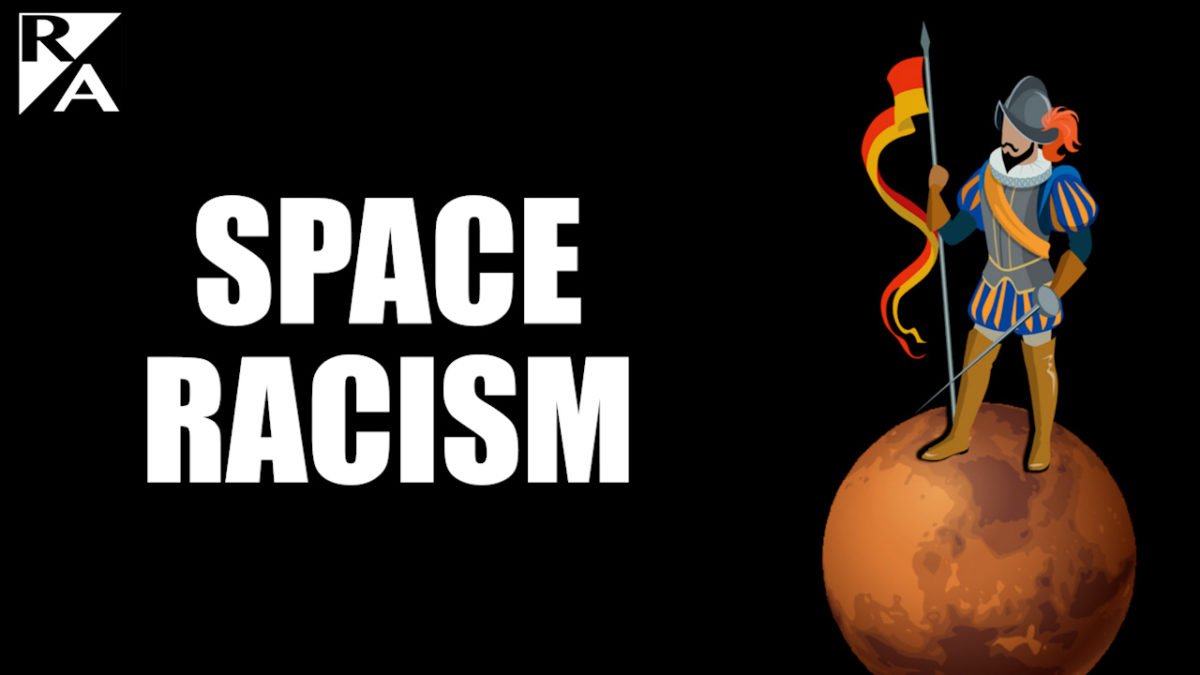 Space Racism: To Explore New Strange New Worlds, Seek Out New Civilizations...and Crush Them!