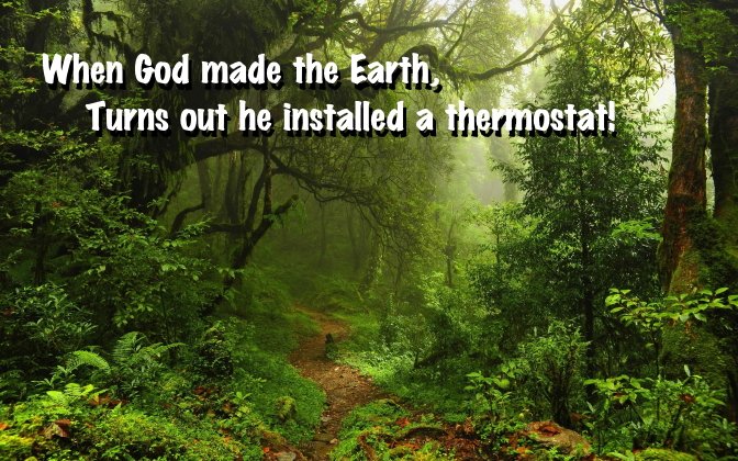 God installed a thermostat